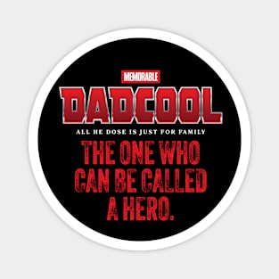 “Dadcool” the one who can be called a hero. Magnet